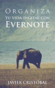 Baixar Organiza tu vida digital con Evernote (Productividad digital) (Spanish Edition) pdf, epub, eBook
