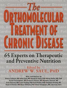 Baixar Orthomolecular Treatment of Chronic Disease: 65 Experts on Therapeutic and Preventive Nutrition pdf, epub, eBook