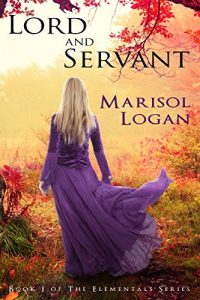 Baixar Lord and Servant: Book I of the Elementals Series (English Edition) pdf, epub, eBook
