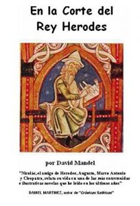 Baixar En la Corte del Rey Herodes: Memorias de Nicolas (Spanish Edition) pdf, epub, eBook