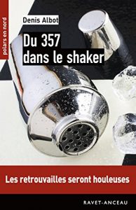 Baixar Du 357 dans le shaker: 187 (Polars en Nord) pdf, epub, eBook
