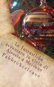 Baixar Le fantastiche avventure in viola di Alessis a Molveno (Italian Edition) pdf, epub, eBook