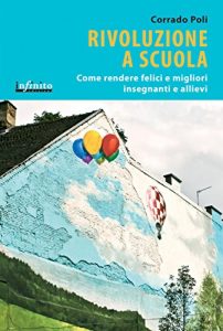 Baixar Rivoluzione a scuola: Come rendere felici e migliori insegnanti e allievi (iSaggi) pdf, epub, eBook