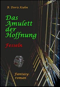 Baixar Das Amulett der Hoffnung: Fesseln (German Edition) pdf, epub, eBook
