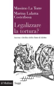 Baixar Legalizzare la tortura?: Ascesa e declino dello Stato di diritto (Saggi) pdf, epub, eBook