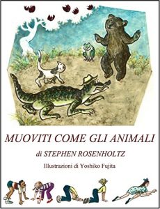 Baixar MUOVITI COME GLI ANIMALI (Italian Edition) pdf, epub, eBook