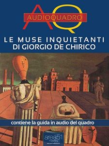 Baixar Le Muse inquietanti di Giorgio De Chirico. Audioquadro (Italian Edition) pdf, epub, eBook