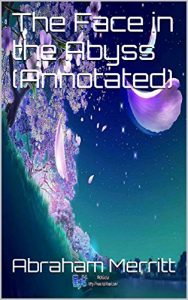 Baixar The Face in the Abyss (Annotated) (English Edition) pdf, epub, eBook