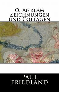 Baixar O. Anklam Zeichnungen und Collagen (German Edition) pdf, epub, eBook