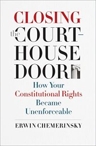 Baixar Closing the Courthouse Door: How Your Constitutional Rights Became Unenforceable pdf, epub, eBook