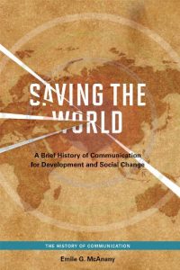 Baixar Saving the World: A Brief History of Communication for Devleopment and Social Change pdf, epub, eBook
