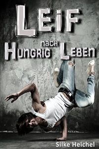 Baixar Leif – Hungrig nach Leben: (K)ein Jugendroman (German Edition) pdf, epub, eBook