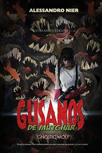 Baixar Gusanos de Mutghar (Gnostic Moly) (Spanish Edition) pdf, epub, eBook