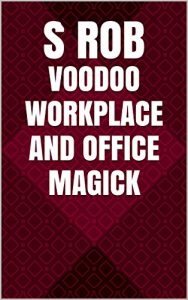 Baixar Voodoo Workplace and Office Magick (English Edition) pdf, epub, eBook