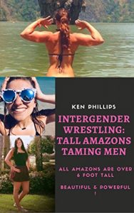 Baixar Intergender Wrestling: Tall Women Taming Men: All Amazons are Over 6 Foot Tall. Beautiful and Powerful (English Edition) pdf, epub, eBook