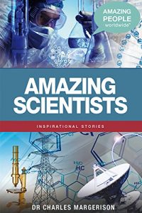 Baixar Amazing Scientists (Amazing People Worldwide – Inspirational) pdf, epub, eBook