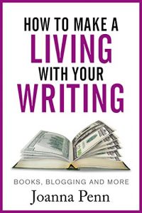 Baixar How to Make a Living with Your Writing: Books, Blogging and More (Books for Writers Book 2) (English Edition) pdf, epub, eBook