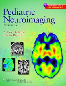 Baixar Pediatric Neuroimaging (Pediatric Neuroimaging (Barkovich)) pdf, epub, eBook