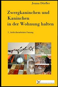 Baixar Zwergkaninchen und Kaninchen in der Wohnung halten (German Edition) pdf, epub, eBook
