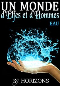 Baixar Un monde d’Elfes et d’Hommes 3. EAU (French Edition) pdf, epub, eBook