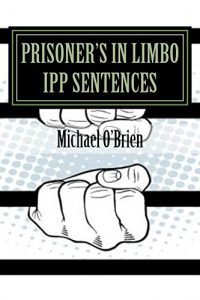 Baixar Prisoner’s in Limbo IPP Sentences (English Edition) pdf, epub, eBook