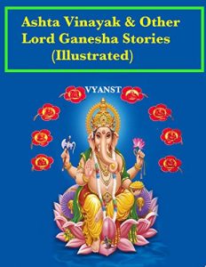 Baixar Ashta vinayak and other Lord Ganesha Stories (Illustrated): Tales from Indian Mythology (English Edition) pdf, epub, eBook