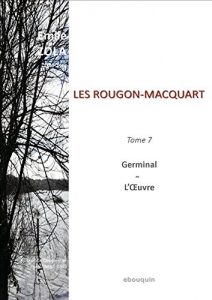 Baixar LES ROUGON-MACQUART: Tome 7 : Germinal – L’Oeuvre (French Edition) pdf, epub, eBook