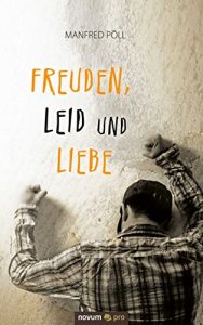 Baixar Freuden, Leid und Liebe (German Edition) pdf, epub, eBook
