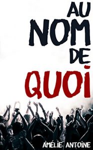 Baixar Au nom de quoi (French Edition) pdf, epub, eBook