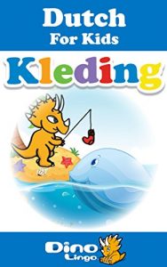 Baixar Dutch for Kids – Clothes Storybook: Dutch language lessons for children (Dutch Edition) pdf, epub, eBook