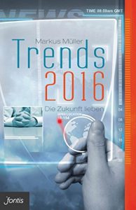 Baixar Trends 2016: Die Zukunft lieben pdf, epub, eBook