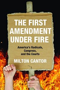 Baixar The First Amendment under Fire: America’s Radicals, Congress, and the Courts pdf, epub, eBook
