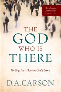 Baixar The God Who Is There: Finding Your Place in God’s Story pdf, epub, eBook