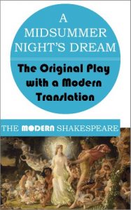 Baixar A Midsummer Night’s Dream (The Modern Shakespeare: The Original Play with a Modern Translation) (English Edition) pdf, epub, eBook