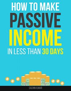 Baixar HOW TO MAKE PASSIVE INCOME WITH A WEBSITE IN LESS THAN 30 DAYS: The Secret Formula : Make Passive Income Online with The Only Method that Actually Works (English Edition) pdf, epub, eBook