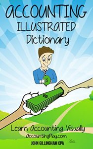 Baixar Accounting Illustrated Dictionary: Learn Accounting Visually (Accounting Play Book 1) (English Edition) pdf, epub, eBook
