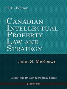 Baixar Canadian IP Law and Strategy, 2016 Edition pdf, epub, eBook