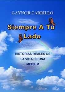 Baixar Siempre A Tu Lado: Historias Reales De La Vida De Una Medium (Spanish Edition) pdf, epub, eBook