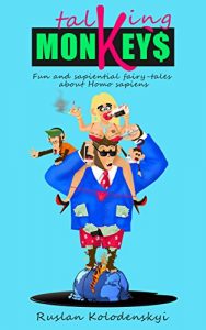Baixar TALKING MONKEYS: Fun and sapiential fairy-tales  about Homo sapiens (English Edition) pdf, epub, eBook