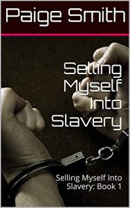 Baixar Selling Myself Into Slavery: Selling Myself Into Slavery: Book 1 (English Edition) pdf, epub, eBook