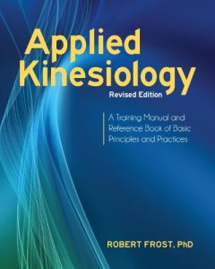 Baixar Applied Kinesiology, Revised Edition: A Training Manual and Reference Book of Basic Principles and Practices pdf, epub, eBook