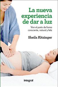Baixar La nueva experiencia de dar a luz (INTEGRAL) pdf, epub, eBook