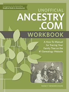 Baixar Unofficial Ancestry.com Workbook: A How-To Manual for Tracing Your Family Tree on the Number-One Genealogy Website pdf, epub, eBook