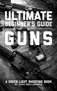 Baixar The Ultimate Beginner’s Guide to Guns: A Green Light Shooting Book (English Edition) pdf, epub, eBook