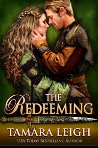 Baixar THE REDEEMING: A Medieval Romance (Age of Faith Book 3) (English Edition) pdf, epub, eBook