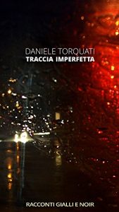 Baixar Traccia imperfetta: racconti gialli e noir (Italian Edition) pdf, epub, eBook