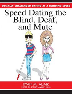 Baixar Socially Challenged Dating at a Blinding Speed: Speed Dating the Blind, Deaf, and Mute (The Dating Life of the Socially Challenged Book 6) (English Edition) pdf, epub, eBook