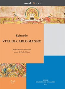 Baixar Vita di Carlo Magno: Introduzione e traduzione italiana: 2 (Medi@evi. digital medieval folders) pdf, epub, eBook