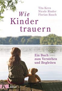 Baixar Wie Kinder trauern: Ein Buch zum Verstehen und Begleiten (German Edition) pdf, epub, eBook