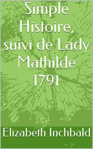 Baixar Simple Histoire, suivi de Lady Mathilde 1791 (French Edition) pdf, epub, eBook